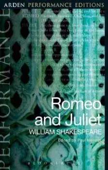 Romeo and Juliet: Arden Performance Editions, Paperback/William Shakespeare