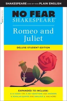 Romeo and Juliet: No Fear Shakespeare Deluxe Student Edition, Paperback/Sparknotes