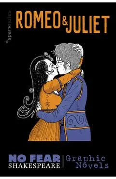Romeo and Juliet (No Fear Shakespeare Graphic Novels), 3 - Sparknotes