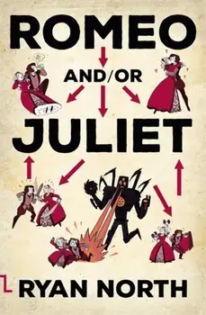 Romeo and/or Juliet, Paperback/Ryan North