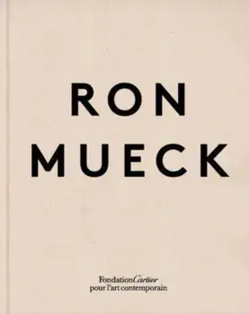 Ron Mueck, Hardback/Ron Mueck