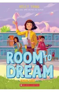 Room to Dream (Front Desk #3) - Kelly Yang