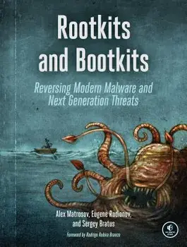 Rootkits and Bootkits: Reversing Modern Malware and Next Generation Threats, Paperback/Alex Matrosov