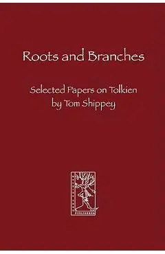 Roots and Branches - Tom Shippey