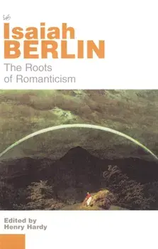Roots Of Romanticism, Paperback/Isaiah Berlin