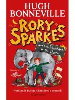 Rory Sparkes and the Elephant in the Room. The hilarious first children's book from Paddington star, Hugh Bonneville, Paperback/Hugh Bonneville