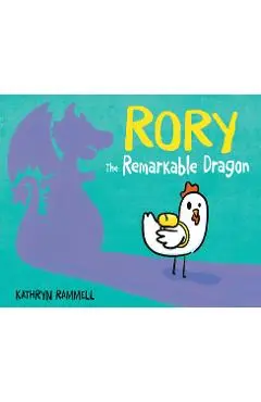 Rory the Remarkable Dragon - Kathryn Rammell
