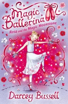 Rosa and the Magic Moonstone, Paperback/CBE Darcey Bussell
