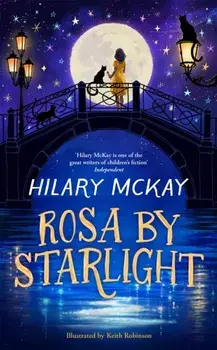 Rosa By Starlight, Hardback/Hilary McKay