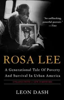 Rosa Lee: A Generational Tale of Poverty and Survival in Urban America, Paperback/Leon Dash