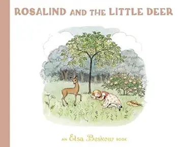 Rosalind and the Little Deer, Hardback/Elsa Beskow