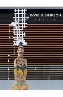Rose B. Simpson: Strata - Nadiah Rivera Fellah