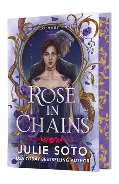 Rose in Chains (Deluxe Limited Edition) - Julie Soto