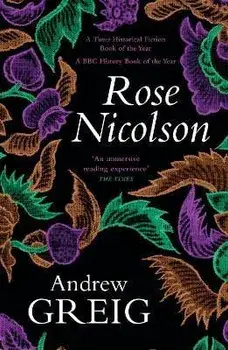 Rose Nicolson. Memoir of William Fowler of Edinburgh: student, trader, makar, conduit, would-be Lover in early days of our Reform, Paperback/Andrew Greig