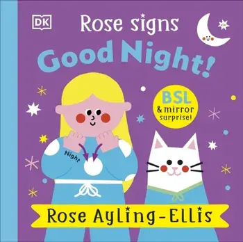 Rose Signs Good Night!, Board book/Rose Ayling-Ellis