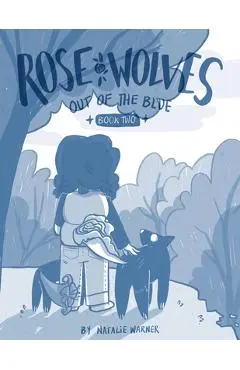 Rose Wolves (Book 2): Out of the Blue - Natalie Warner
