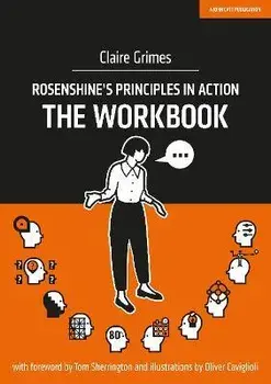Rosenshine's Principles in Action - The Workbook, Paperback/Claire Grimes