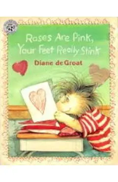 Roses Are Pink, Your Feet Really Stink - Diane De Groat