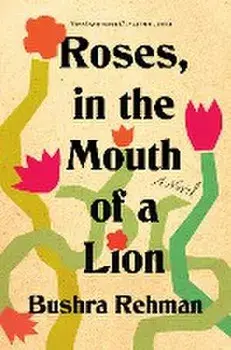 Roses, in the Mouth of a Lion, Paperback/Bushra Rehman