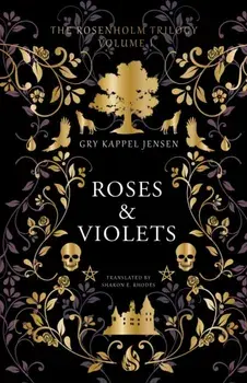 Roses & Violets, Hardback/Gry Keppel Jensen