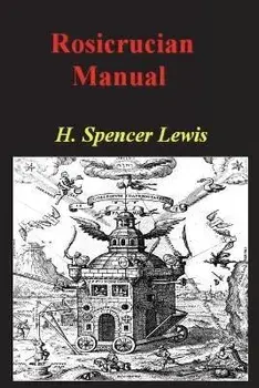 Rosicrucian Manual, Paperback/H. Spencer Lewis