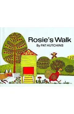 Rosie's Walk - Pat Hutchins