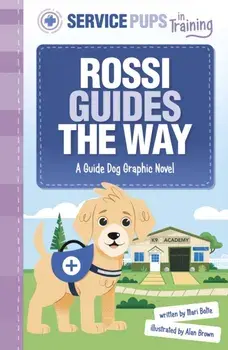 Rossi Guides the Way. A Guide Dog Graphic Novel, Paperback/Mari Bolte