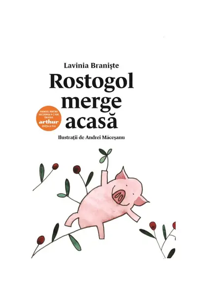 Rostogol merge acasă (#1) - Lavinia Braniște