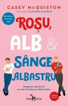 Rosu, alb & sange albastru. Capitol bonus. Editia a II-a/Casey McQuiston