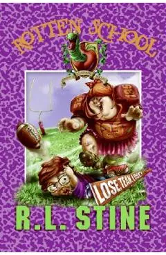 Rotten School #4: Lose, Team, Lose! - R. L. Stine