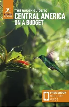 Rough Guide to Central America on a Budget: Travel Guide with eBook - Rough|stafford Guides