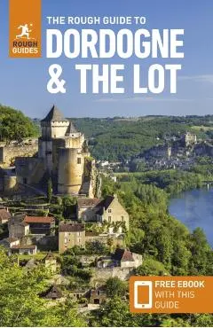 Rough Guide to Dordogne and the Lot: Travel Guide with eBook - Rough|richards Guides