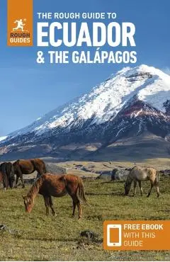 Rough Guide to Ecuador and the Galapagos: Travel Guide with eBook - Rough|humphreys Guides