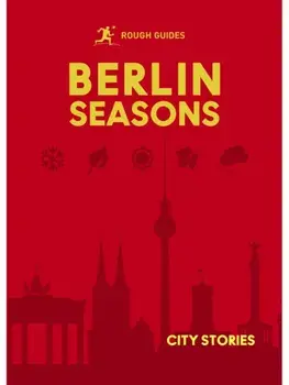 Rough Guides City Stories: Berlin Seasons, Hardback/Joanne Owen