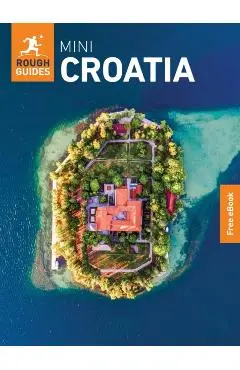 Rough Guides Mini Croatia: Travel Guide with eBook - Rough|duca Guides
