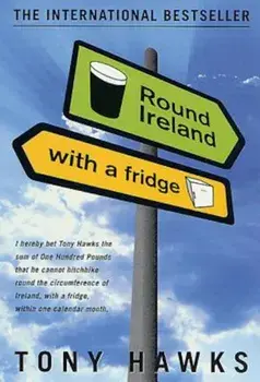 Round Ireland with a Fridge, Paperback/Tony Hawks