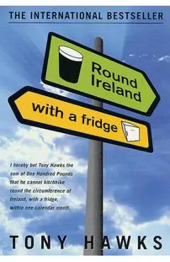 Round Ireland with a Fridge - Tony Hawks