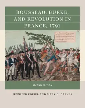 Rousseau, Burke, and Revolution in France, 1791, Paperback/Jennifer J. Popiel