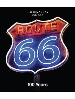 Route 66. 100 Years, Hardback/Jim Hinckley