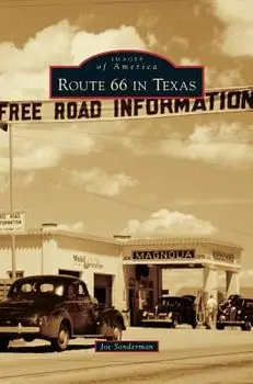Route 66 in Texas, Hardcover/Joe Sonderman