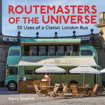 Routemasters of the Universe, Paperback/Harry Rosehill