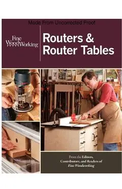 Routers & Router Tables - Fine Woodworking
