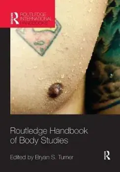 Routledge Handbook of Body Studies, Paperback/***
