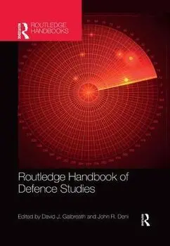 Routledge Handbook of Defence Studies, Paperback/***