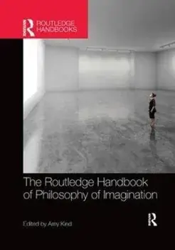 Routledge Handbook of Philosophy of Imagination, Paperback/***