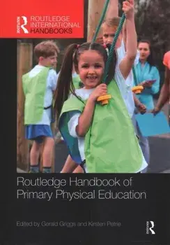 Routledge Handbook of Primary Physical Education, Paperback/***