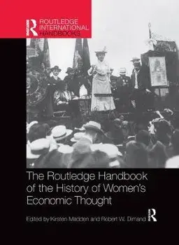 Routledge Handbook of the History of Women's Economic Thought, Paperback/***