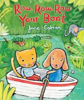 Row, Row, Row Your Boat, Paperback/Jane Cabrera