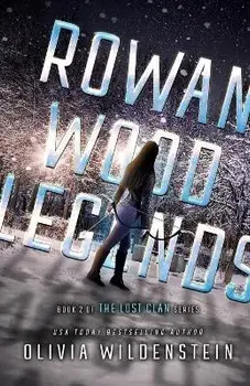 Rowan Wood Legends, Paperback/Olivia Wildenstein