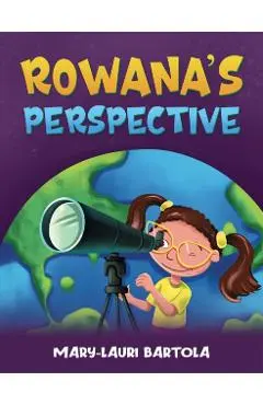Rowana's Perspective - Mary-lauri Bartola